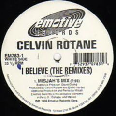 Celvin Rotane - Celvin Rotane - I Believe (The Remixes) - Emotive