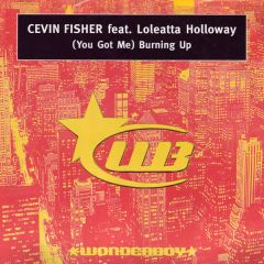 Cevin Fisher - Cevin Fisher - Burnin Up - Wonderboy