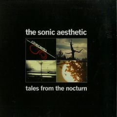 The Sonic Aesthetic - The Sonic Aesthetic - Tales From The Nocturn - International Feel Recordings