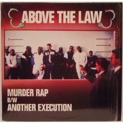 Above The Law - Above The Law - Murder Rap / Another Execution - Ruthless Records