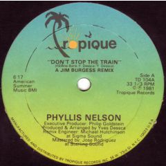 Phyllis Nelson - Phyllis Nelson - Don't Stop The Train - Tropique Records