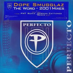 Dope Smugglaz - Dope Smugglaz - The Word (Remixes) - Perfecto
