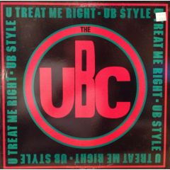 UBC - UBC - U Treat Me Right - EMI