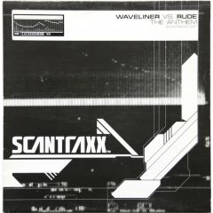 Waveliner Vs Rude - Waveliner Vs Rude - The Anthem - Scantraxx