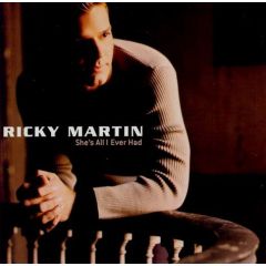 Ricky Martin - Ricky Martin - She's All I Ever Had - C2Records