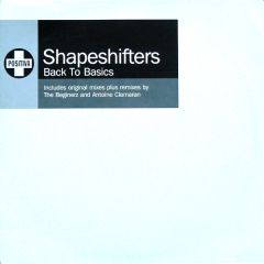 Shapeshifters - Shapeshifters - Back To Basics - Positiva