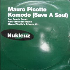 Mauro Picotto - Mauro Picotto - Komodo (Save A Soul) - Nukleuz