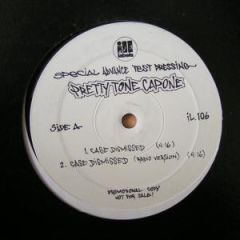 Pretty Tone Capone - Pretty Tone Capone - Case Dismissed - Ill Labels