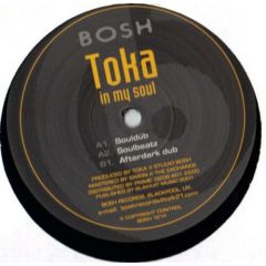 Toka - Toka - In My Soul - Bosh
