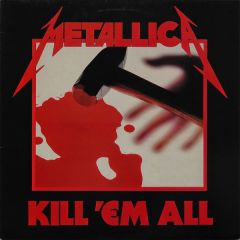 Metallica - Metallica - Kill Em All - Music For Nations