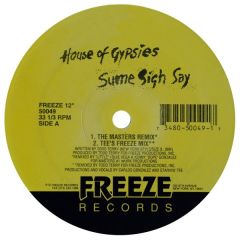 House Of Gypsies - House Of Gypsies - Sume Sigh Say - Freeze