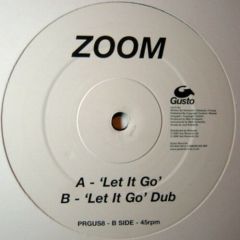 Zoom - Zoom - Let It Go - Gusto Records