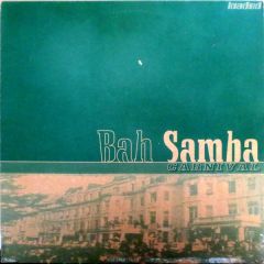 Bah Samba - Bah Samba - Carnival - Loaded