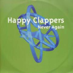Happy Clappers - Happy Clappers - Never Again - PWL