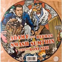 Adam F Feat Redman - Adam F Feat Redman - Smash Sumthin (Ltd Picture Disc) - Kaos