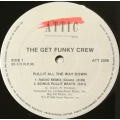 The Get Funky Crew - The Get Funky Crew - Pullit All The Way Down / Skin To Win - Attic