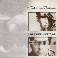 Climie Fisher - Climie Fisher - Love Changes (Everything) - EMI