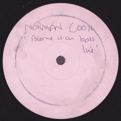 Norman Cook - Norman Cook - Won't Talk About It / Blame It On The Bassline - Go! Discs