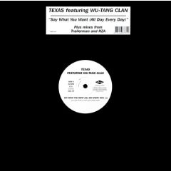 Texas Featuring Wu Tang Clan - Texas Featuring Wu Tang Clan - Say What You Want - Mercury