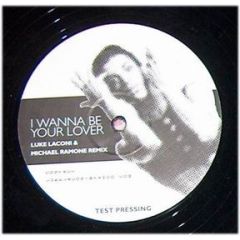 Prince - Prince - I Wanna Be Your Lover (Luke Laconi & Michael Ramone Remix) - Not On Label (Prince)