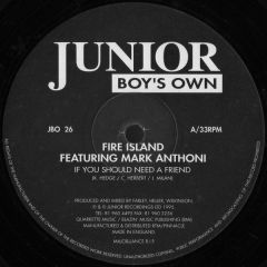 Fire Island - Fire Island - If You Should Need A Friend - Junior Boys Own