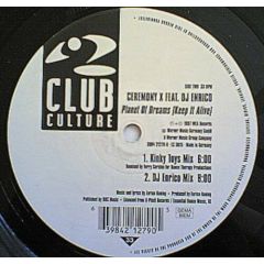 Ceremony X Feat. DJ Enrico - Ceremony X Feat. DJ Enrico - Planet Of Dreams (Keep It Alive) - Club Culture