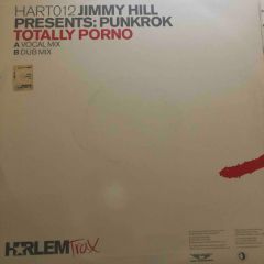 Jimmy Hill Presents Punkrok - Jimmy Hill Presents Punkrok - Totally Porno - Harlem Trax