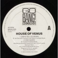 House Of Venus - House Of Venus - Dish & Tell - Go Bang