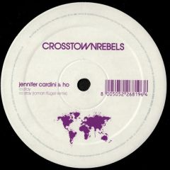 Jennifer Cardini & Ho - Jennifer Cardini & Ho - Stay - Crosstown Rebels