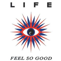 Life - Life - Feel So Good - Prophet