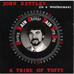 a Tribe Of Toffs - a Tribe Of Toffs - John Kettley (Is A Weatherman) - Completely Different Records
