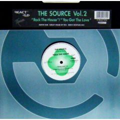The Source - Rock The House / You Got The Love - React