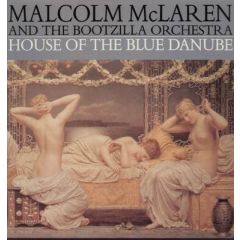 Malcolm Mclaren And The Bootzilla Orchestra - Malcolm Mclaren And The Bootzilla Orchestra - House Of The Blue Danube - Epic