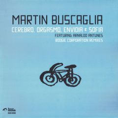 Martin Buscaglia - Martin Buscaglia - Cerebro, Orgasmo, Envidia & Sofia - 	Lovemonk