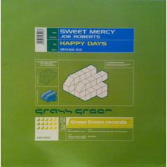 Sweet Mercy Feat Joe Roberts - Sweet Mercy Feat Joe Roberts - Happy Days - Grass Green