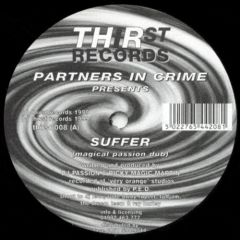Partners In Crime - Partners In Crime - Suffer - Thirst Records