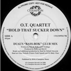 Ot Quartet - Ot Quartet - Hold That Sucker Down (2000 Remixes) - Champion