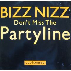 Bizz Nizz - Bizz Nizz - Don't Miss The Partyline - Cooltempo