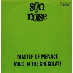 Son Of Noise - Son Of Noise - Master Of Menace / Milk In The Chocolate - Kold Sweat