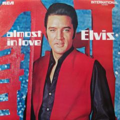 Elvis Presley - Elvis Presley - Almost In Love - RCA International (Camden)