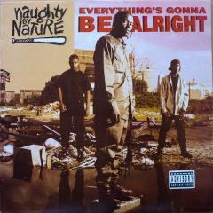 Naughty By Nature - Naughty By Nature - Everythings Gonna Be Alright - Tommy Boy