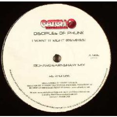 Disciples Of Phunk - Disciples Of Phunk - I Want It Right (Remixes) - Catch 22