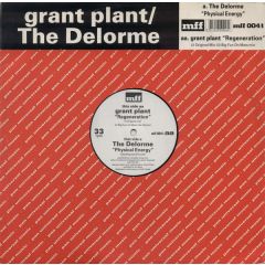 Grant Plant / The Delorme - Grant Plant / The Delorme - Regeneration / Physical Energy - MFF