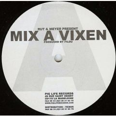 Rut & Meyer / DJ Maxhens - Rut & Meyer / DJ Maxhens - Mix A Vixen / C'mon Jimmy - Pig Life