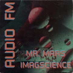 Audio Fm - Audio Fm - Mr. Mars / Imagscience - Euphonic Records