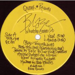 Blaze - Blaze - Whatcha Gonna Do - Quark