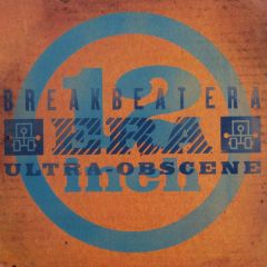 Breakbeat Era - Breakbeat Era - Ultra Obscene - XL