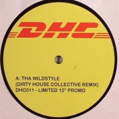 DJ Supreme - DJ Supreme - Tha Wildstyle (2008 Remix) - Dirty House Collective 11