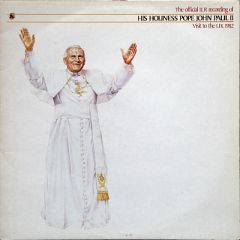 His Holiness Pope John Paul Ii - His Holiness Pope John Paul Ii - The Official i L R Recording Visit To The Uk 1982 - Phonogram