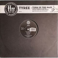 Tyree - Tyree - Turn Up The Bass - Ffrr